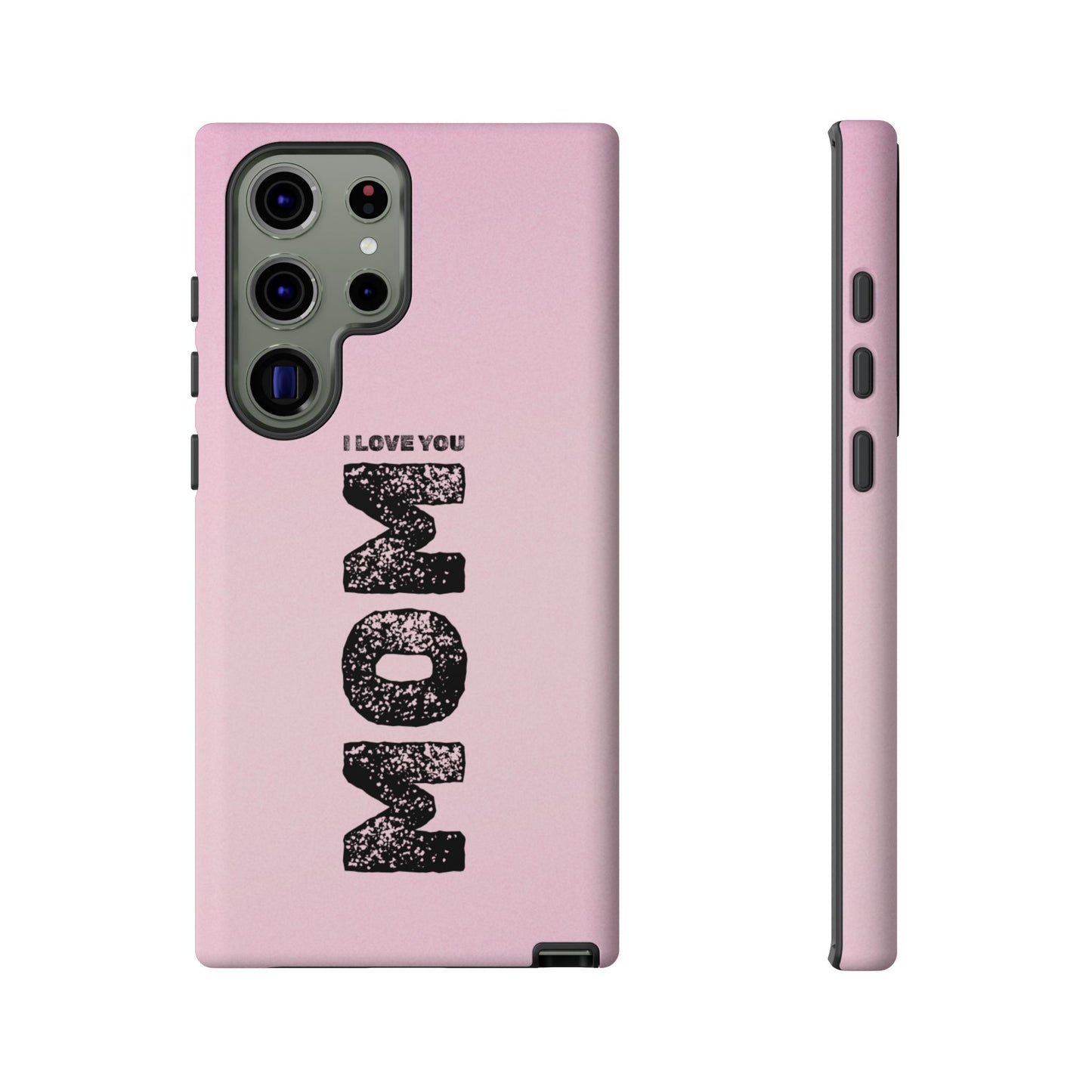 I Love You Mom Tough Phone Case